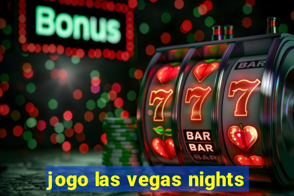 jogo las vegas nights